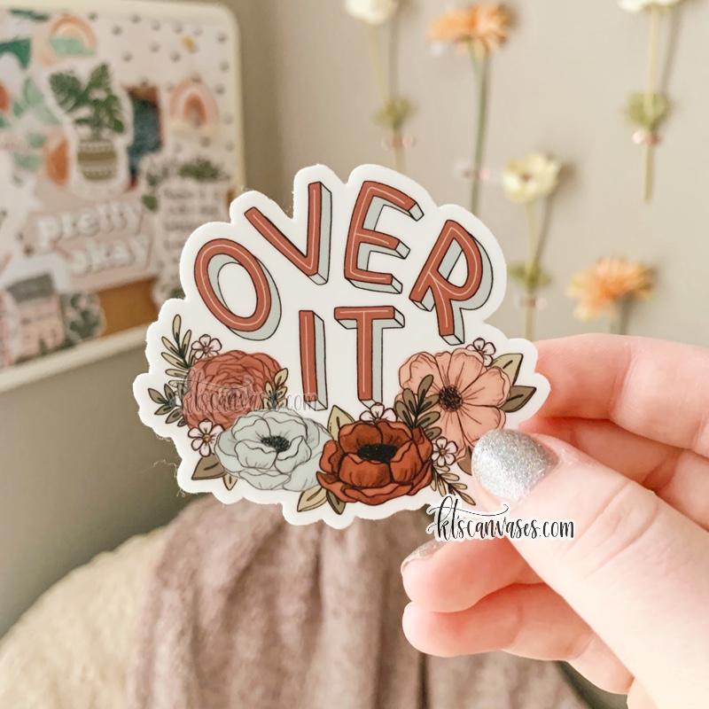 Over It Floral Sticker