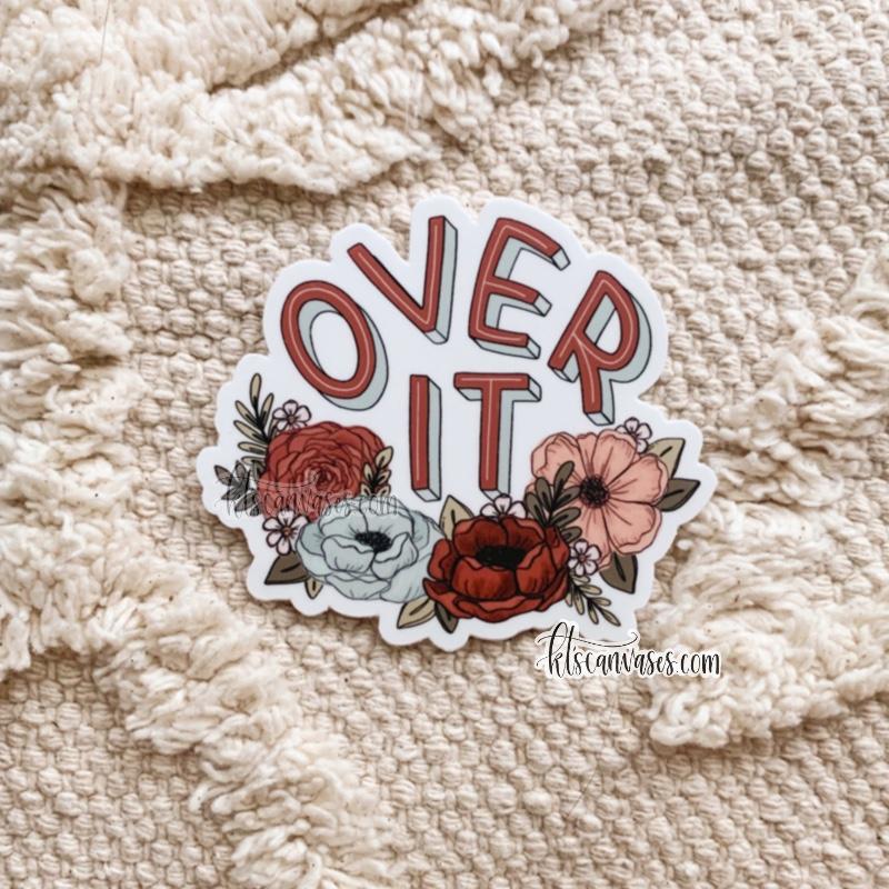 Over It Floral Sticker