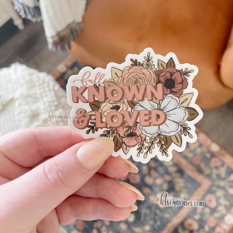 Fully Known and Loved Floral Sticker