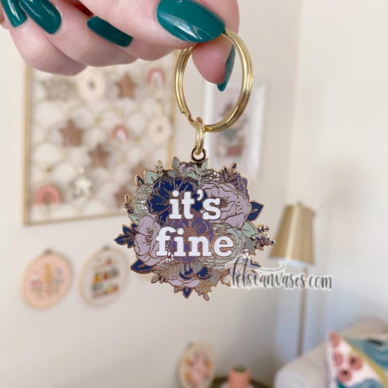 It's Fine Florals Hard Enamel Keychain – KT's Canvases