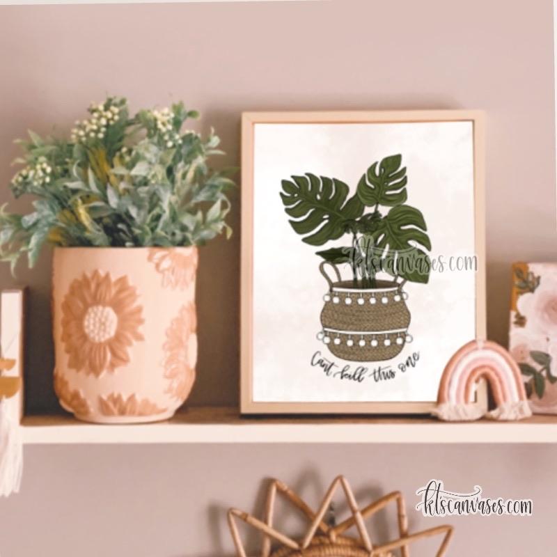 Monstera Plant Art Print (“can’t kill this one” option)